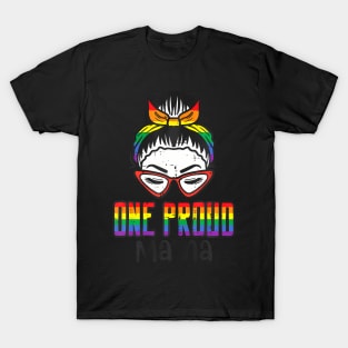 Gay Pride One Proud Mama Bun  Flag Lgbtq Mom Women T-Shirt